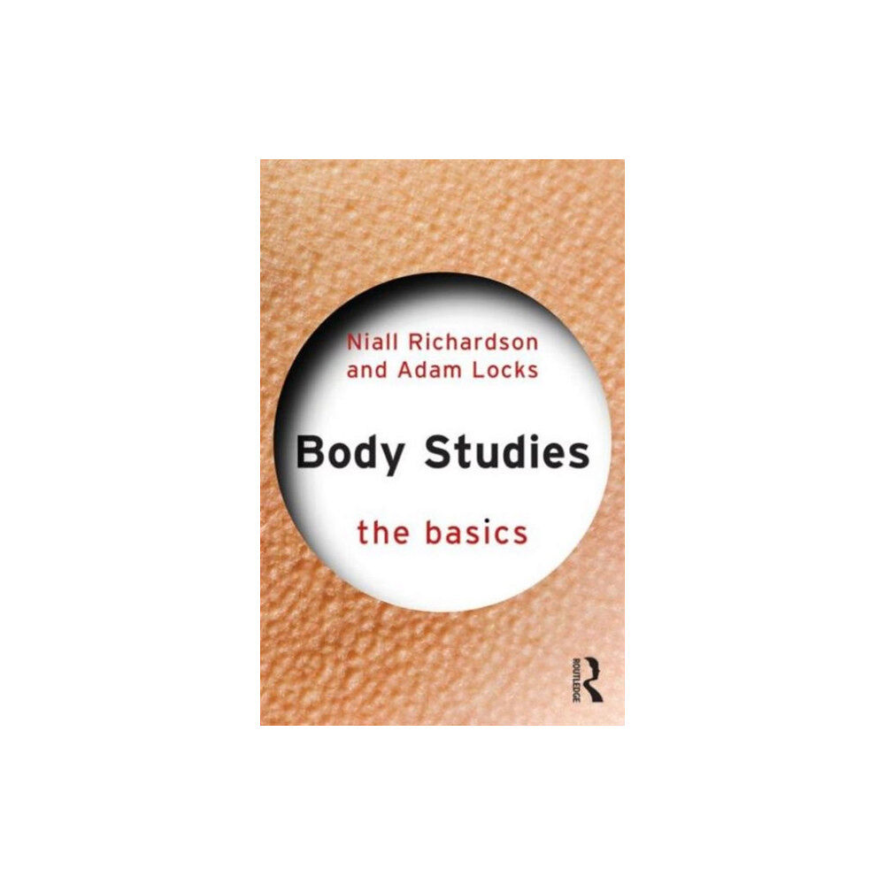 Taylor & francis ltd Body Studies: The Basics (häftad, eng)