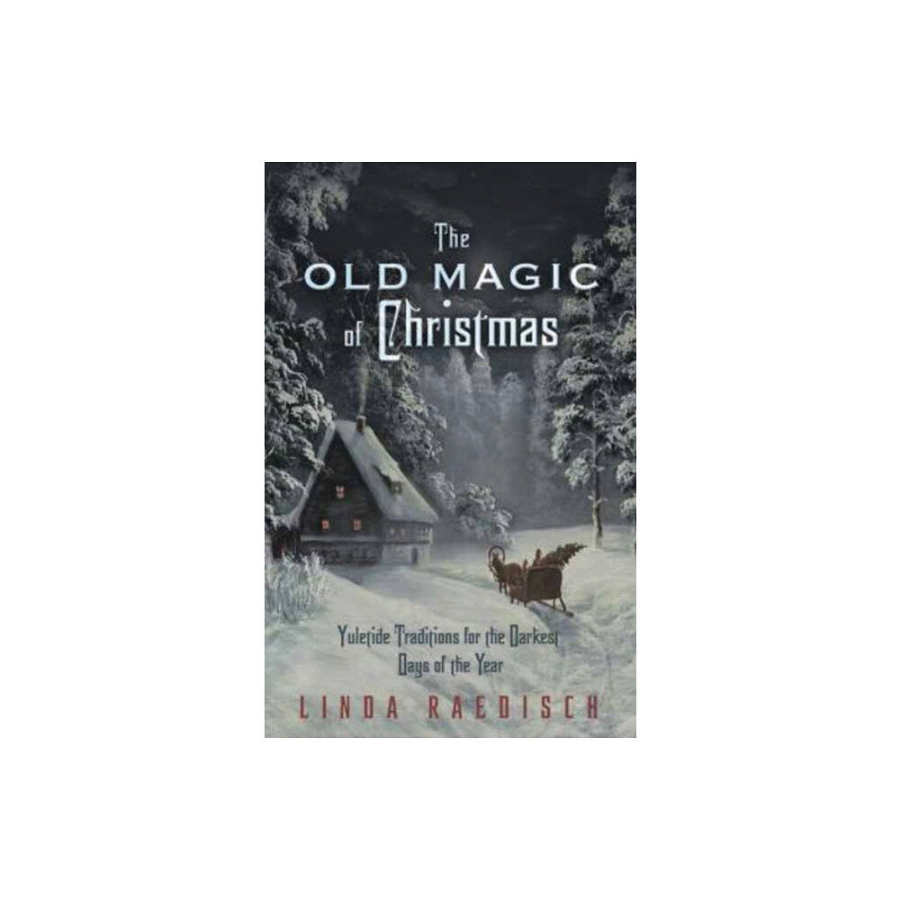 Llewellyn Publications,U.S. The Old Magic of Christmas (häftad, eng)