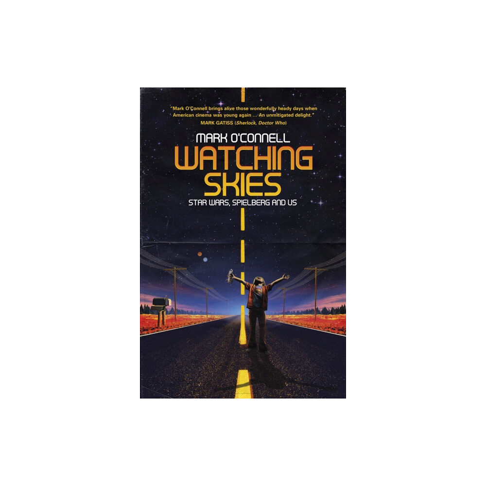 The History Press Ltd Watching Skies: Star Wars, Spielberg and Us (häftad, eng)