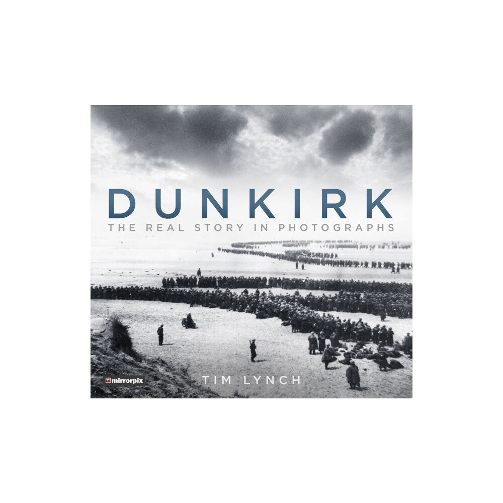 The History Press Ltd Dunkirk (häftad, eng)