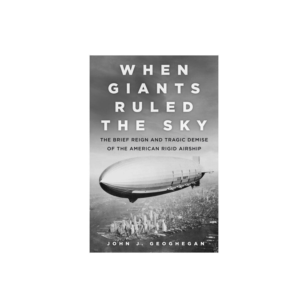 The History Press Ltd When Giants Ruled the Sky (inbunden, eng)