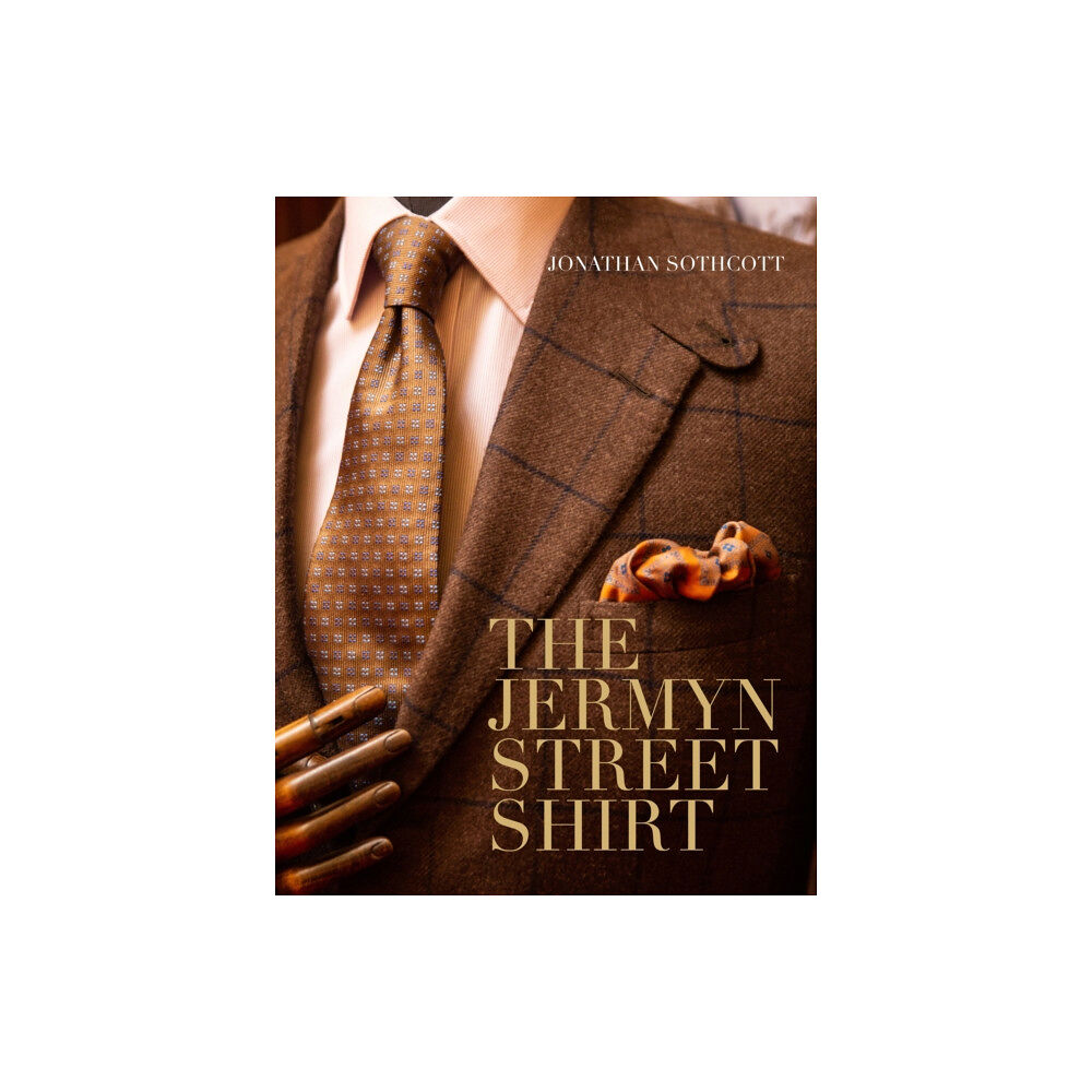 The History Press Ltd The Jermyn Street Shirt (inbunden, eng)
