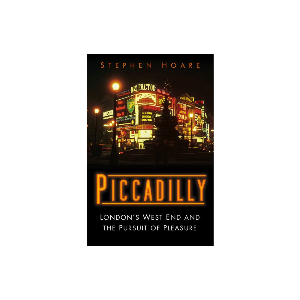 The History Press Ltd Piccadilly (inbunden, eng)