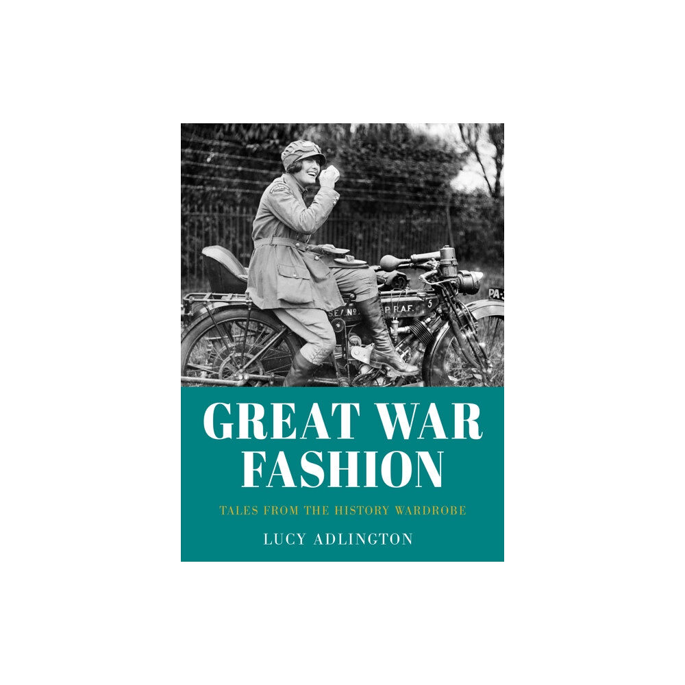 The History Press Ltd Great War Fashion (häftad, eng)
