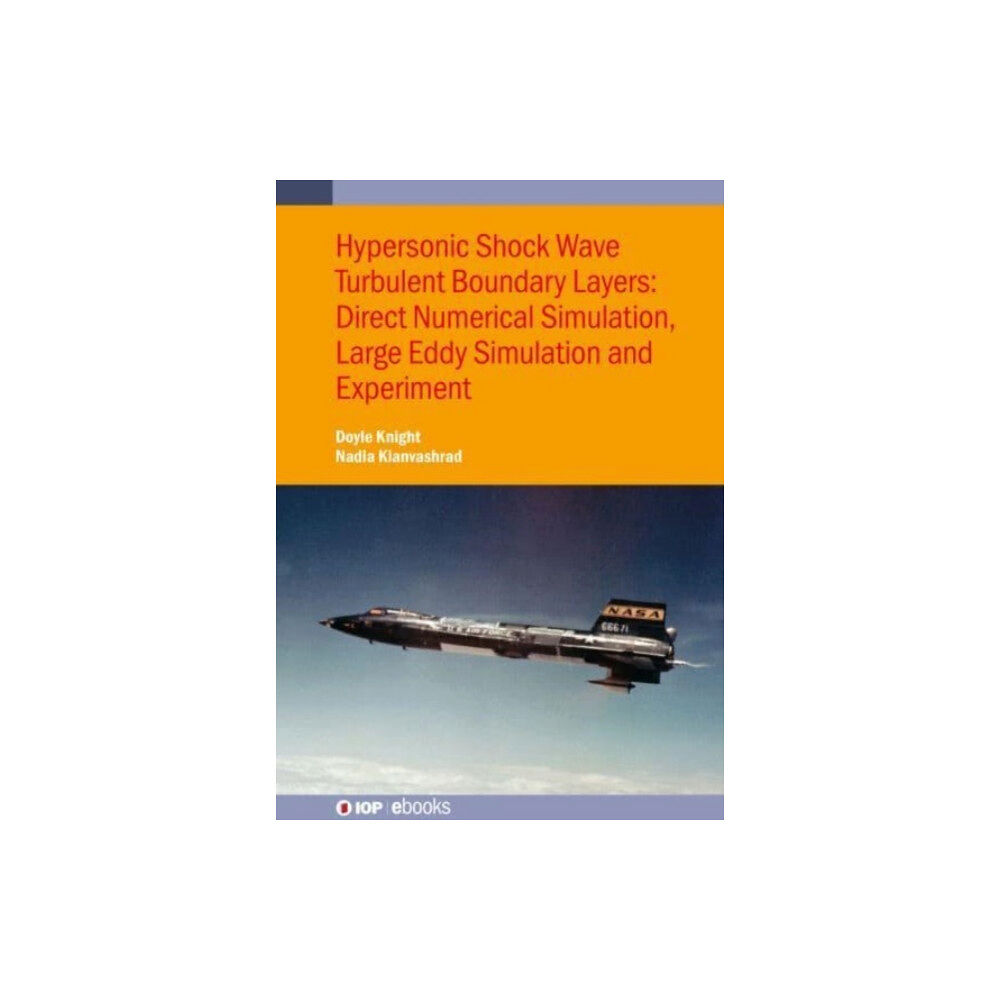 Institute of Physics Publishing Hypersonic Shock Wave Turbulent Boundary Layers (inbunden, eng)