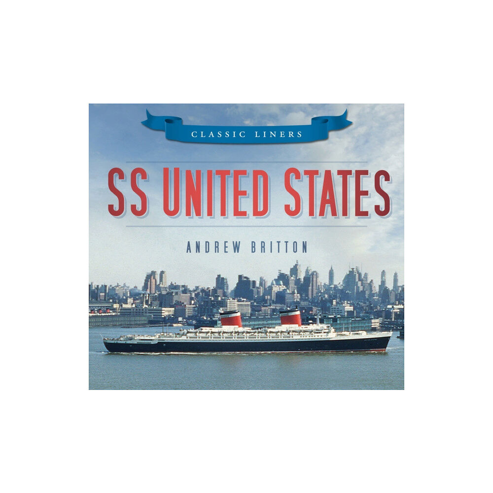 The History Press Ltd SS United States (häftad, eng)