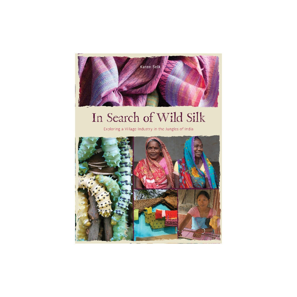 Schiffer Publishing Ltd In Search of Wild Silk (inbunden, eng)