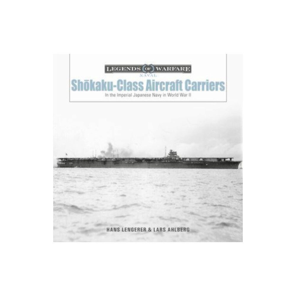 Schiffer Publishing Ltd Shokaku-Class Aircraft Carriers (inbunden, eng)