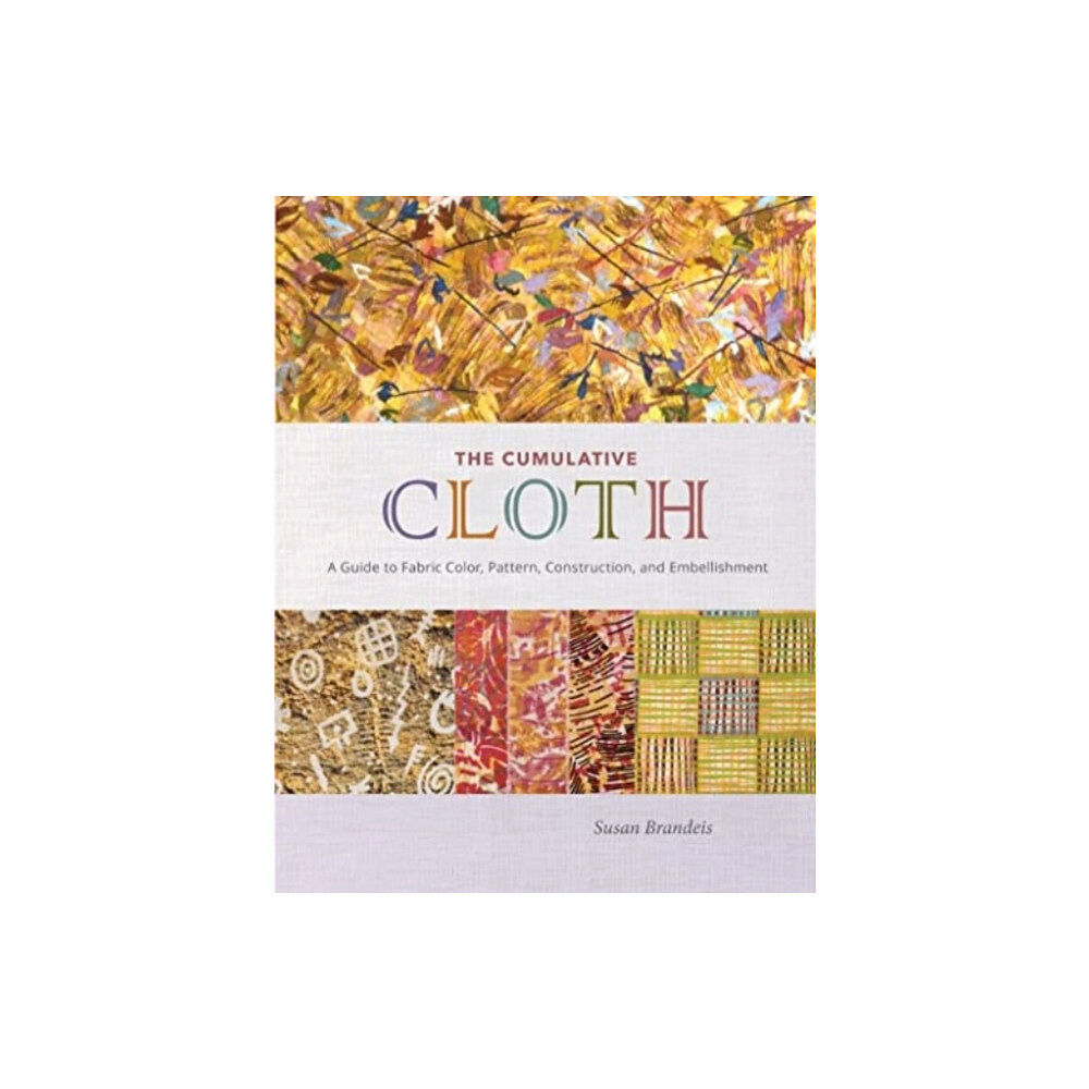 Schiffer Publishing Ltd The Cumulative Cloth, Wet Techniques (inbunden, eng)