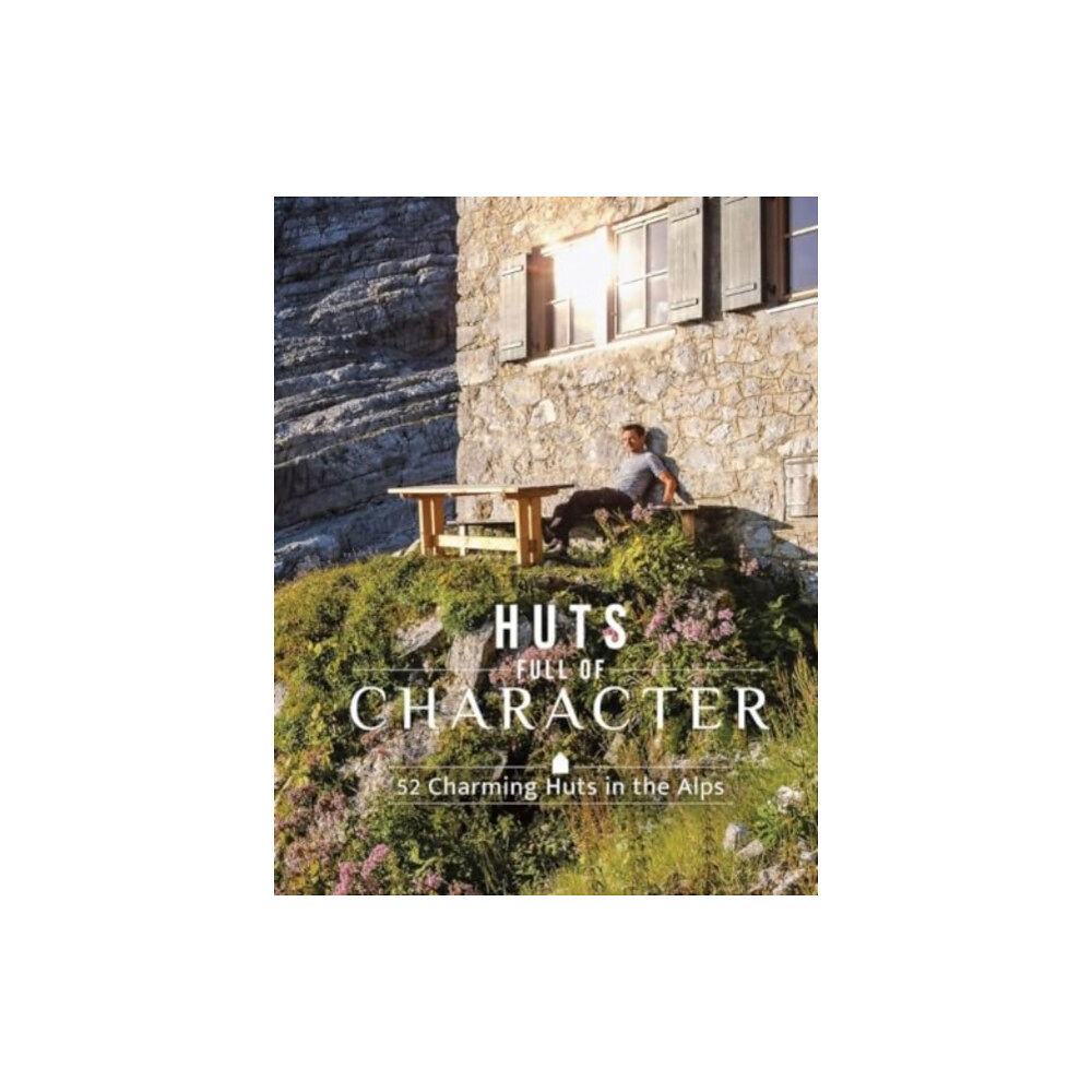 Schiffer Publishing Ltd Huts Full of Character (inbunden, eng)