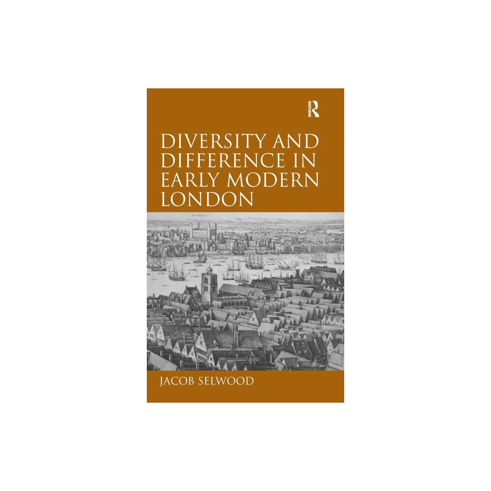 Taylor & francis ltd Diversity and Difference in Early Modern London (inbunden, eng)