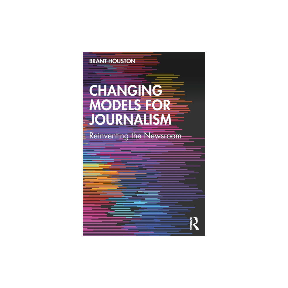 Taylor & francis ltd Changing Models for Journalism (häftad, eng)