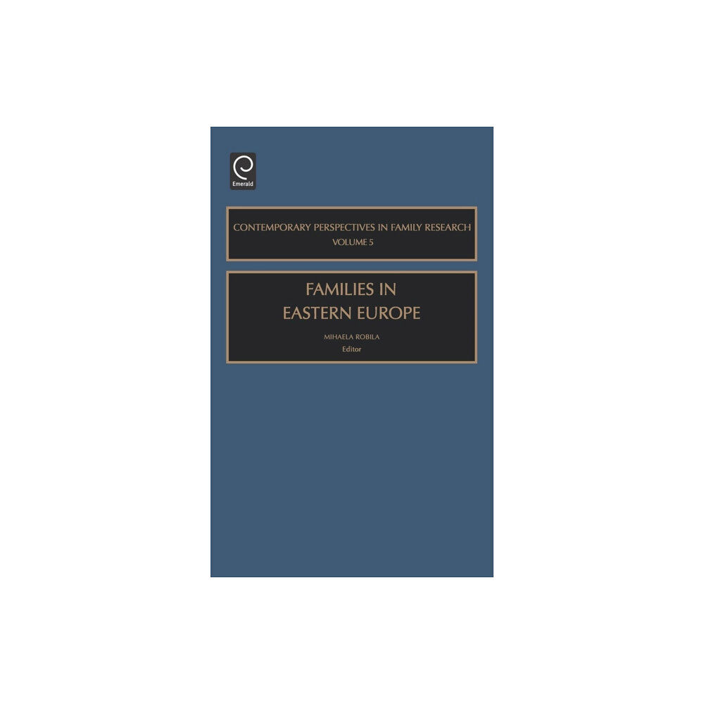 Emerald Publishing Limited Families in Eastern Europe (inbunden, eng)