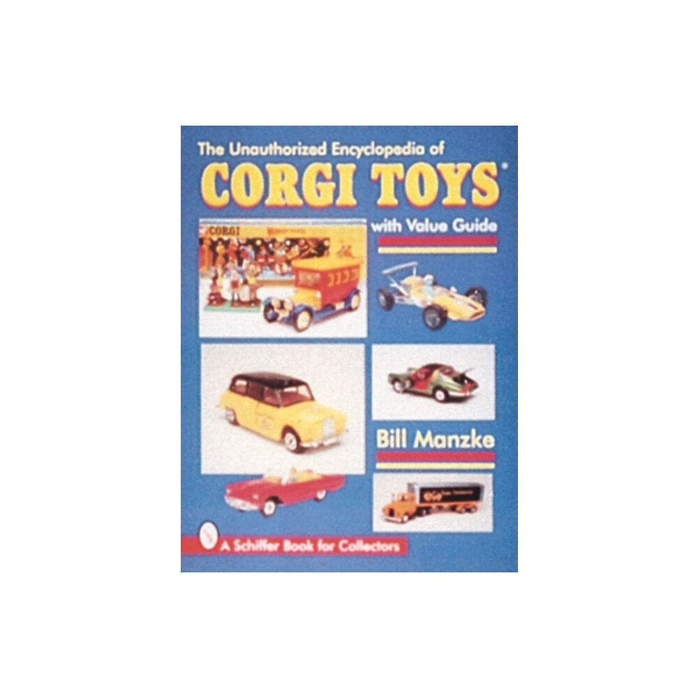 Schiffer Publishing Ltd The Unauthorized Encyclopedia of Corgi Toys (häftad, eng)