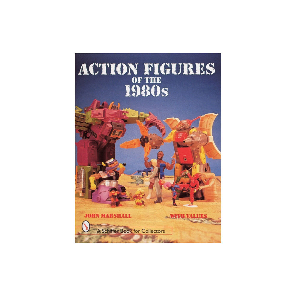 Schiffer Publishing Ltd Action Figures of the 1980s (häftad, eng)