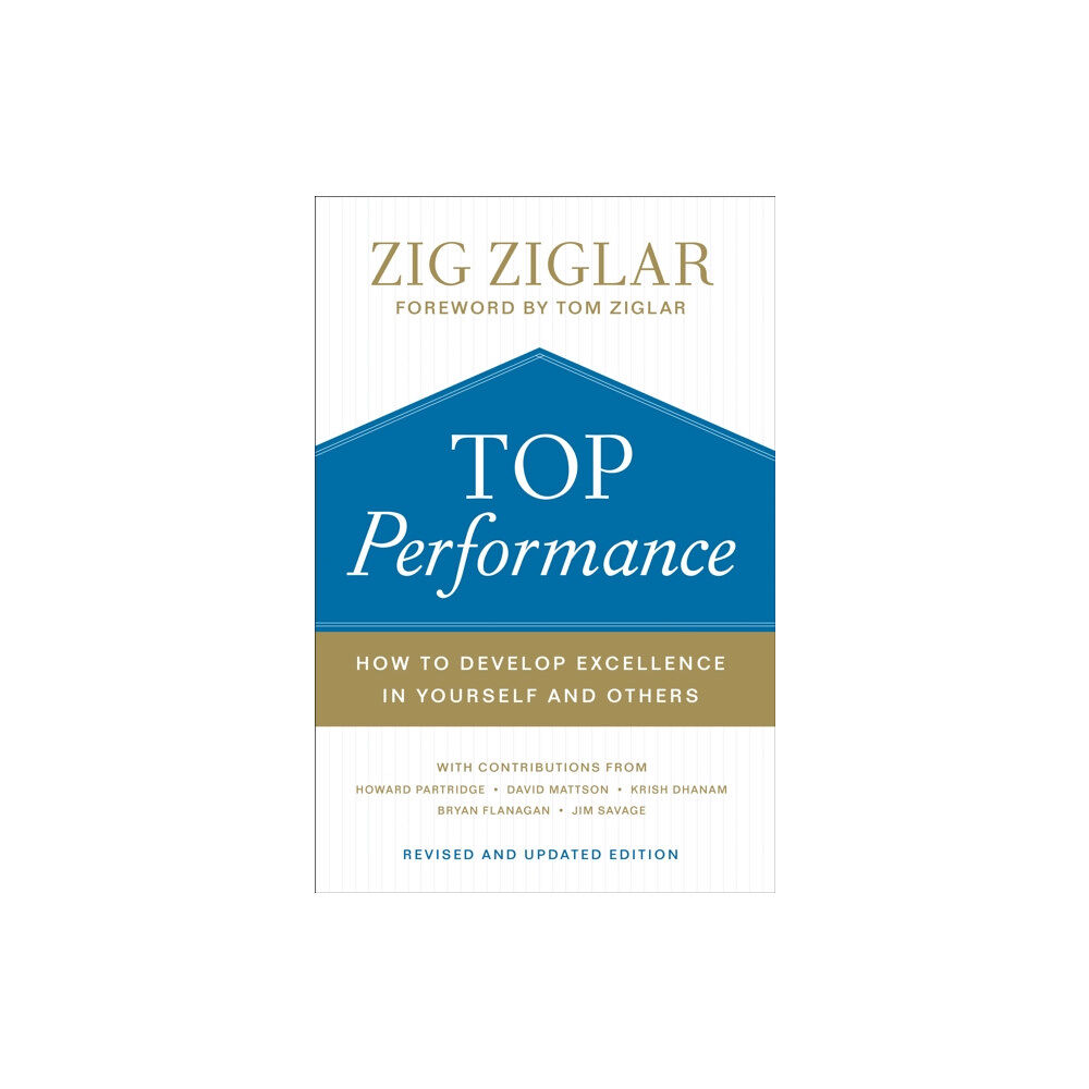 Baker publishing group Top Performance – How to Develop Excellence in Yourself and Others (inbunden, eng)