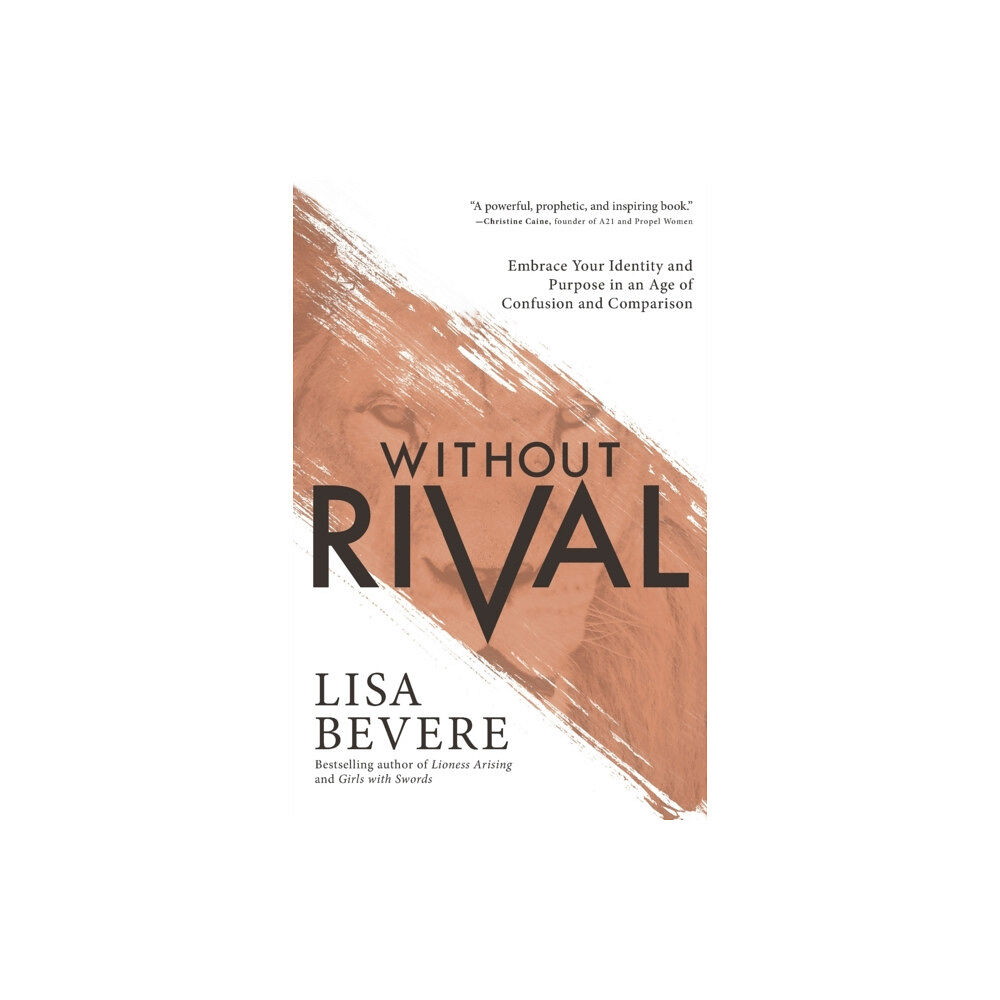 Fleming h. revell company Without Rival – Embrace Your Identity and Purpose in an Age of Confusion and Comparison (häftad, eng)