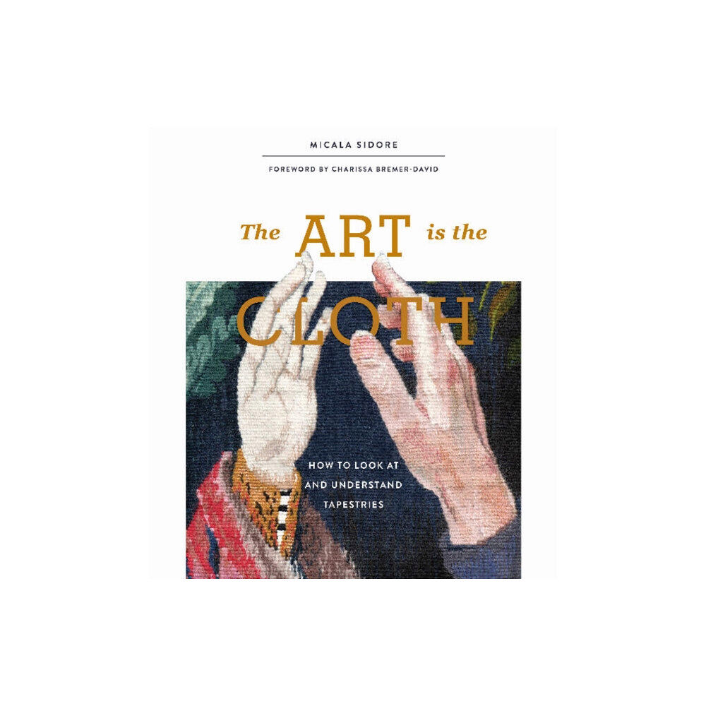 Schiffer Publishing Ltd The Art Is the Cloth (inbunden, eng)