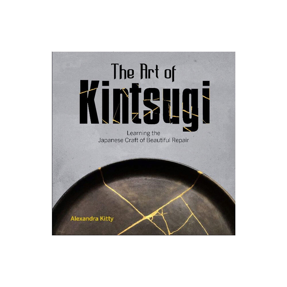 Schiffer Publishing Ltd The Art of Kintsugi (inbunden, eng)