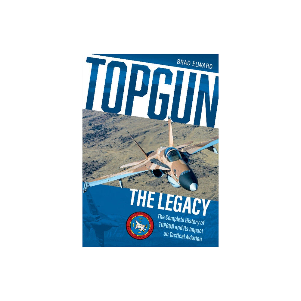 Schiffer Publishing Ltd TOPGUN: The Legacy (inbunden, eng)