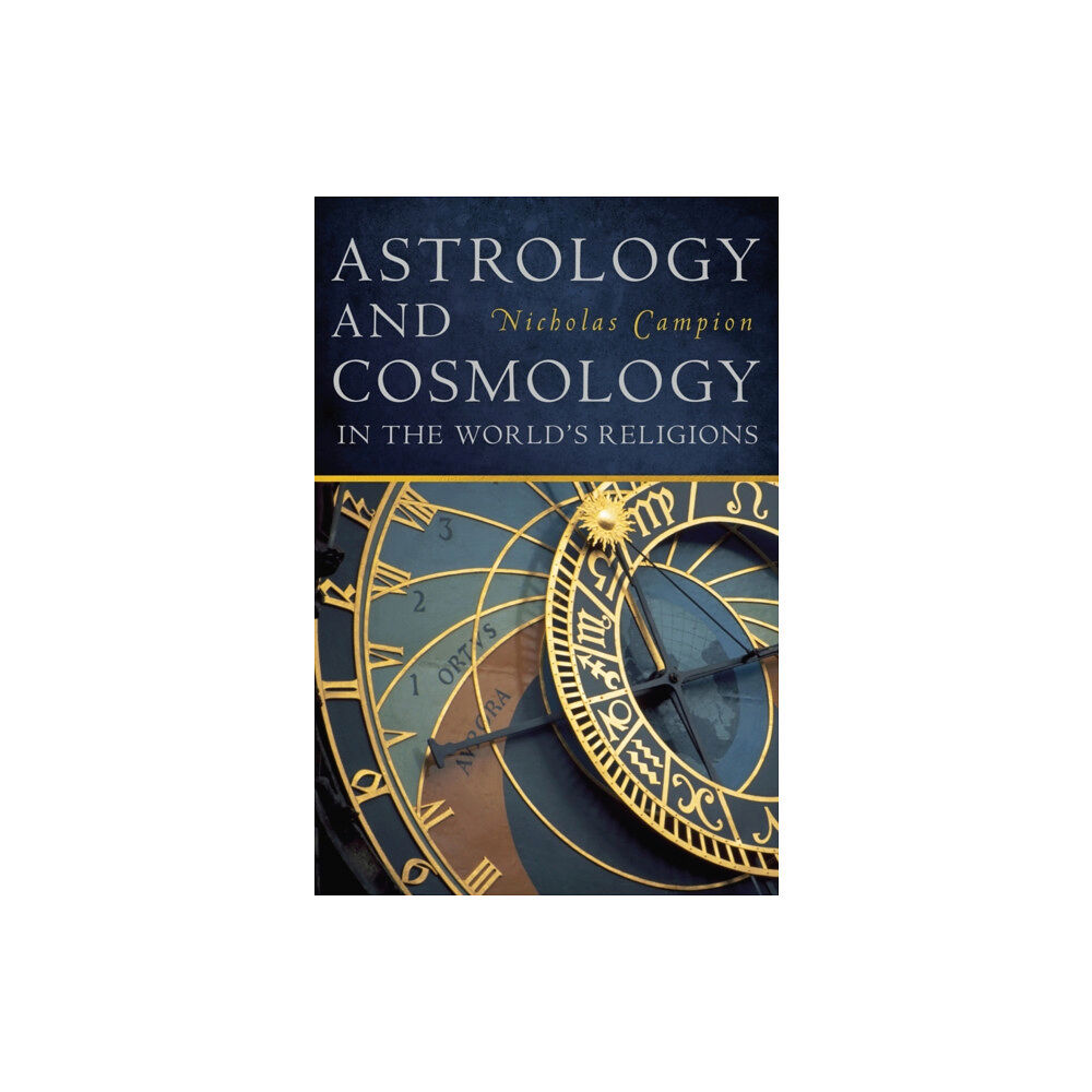 New York University Press Astrology and Cosmology in the World's Religions (häftad, eng)