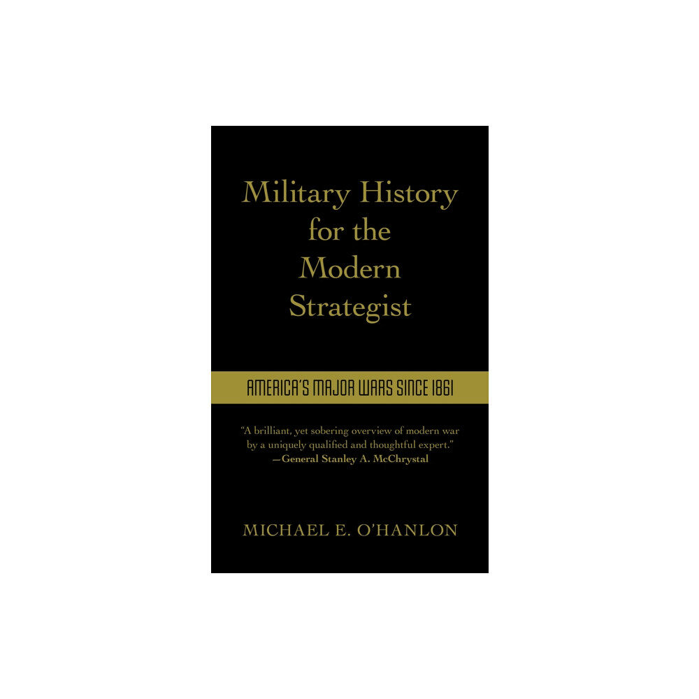 Bloomsbury Publishing PLC Military History for the Modern Strategist (inbunden, eng)
