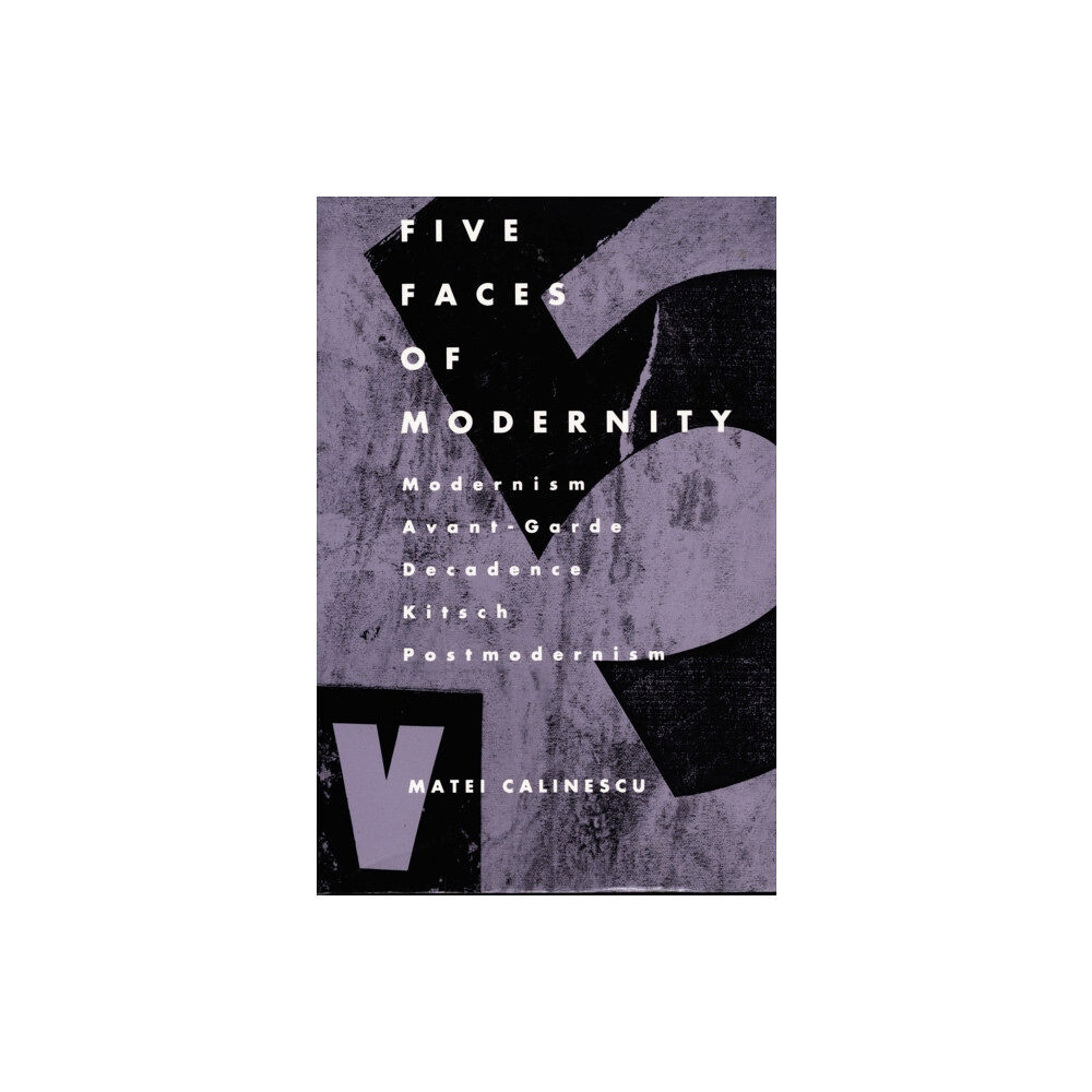 Duke university press Five Faces of Modernity (häftad, eng)