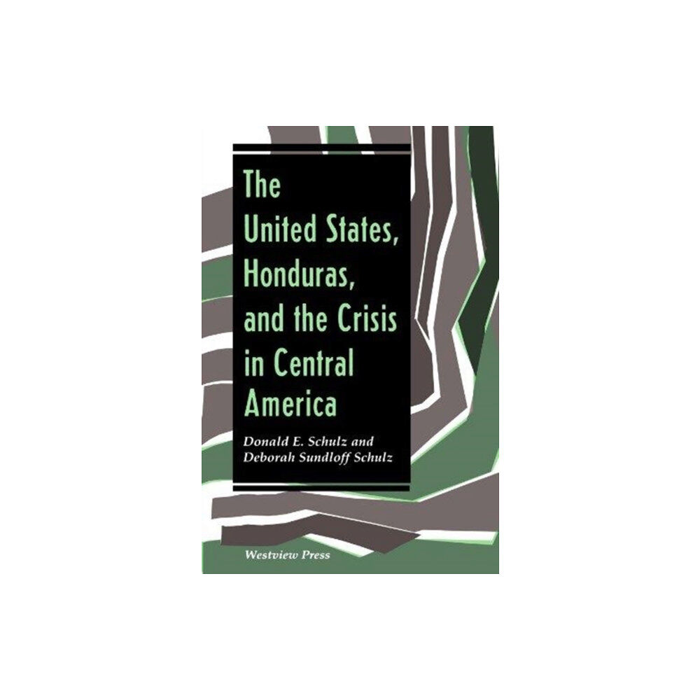 Taylor & francis inc The United States, Honduras, And The Crisis In Central America (häftad, eng)