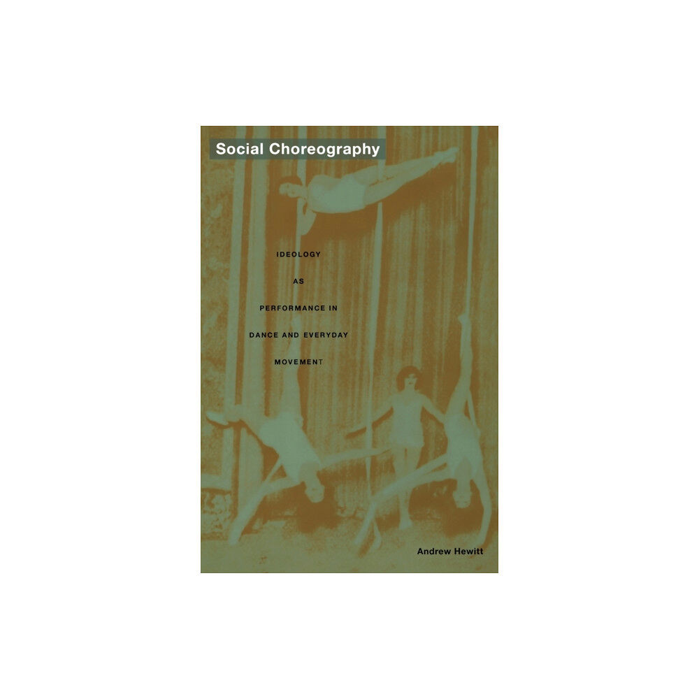 Duke university press Social Choreography (häftad, eng)