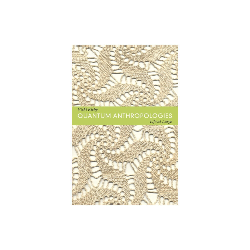 Duke university press Quantum Anthropologies (häftad, eng)