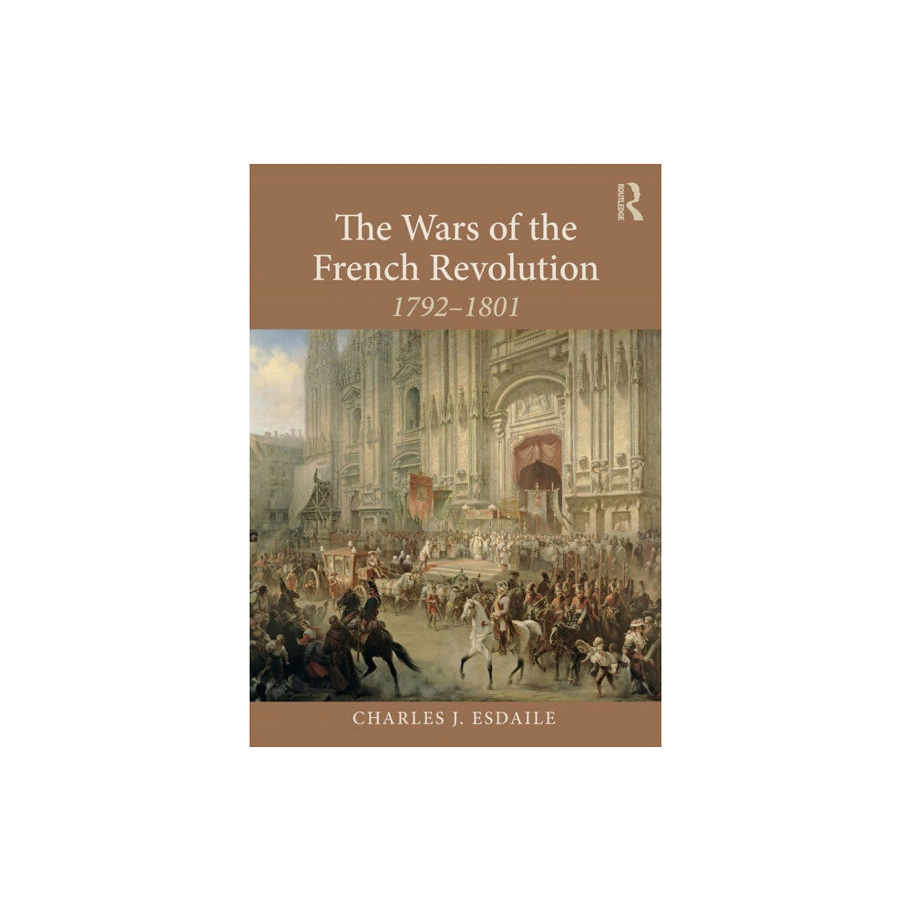Taylor & francis inc The Wars of the French Revolution (häftad, eng)