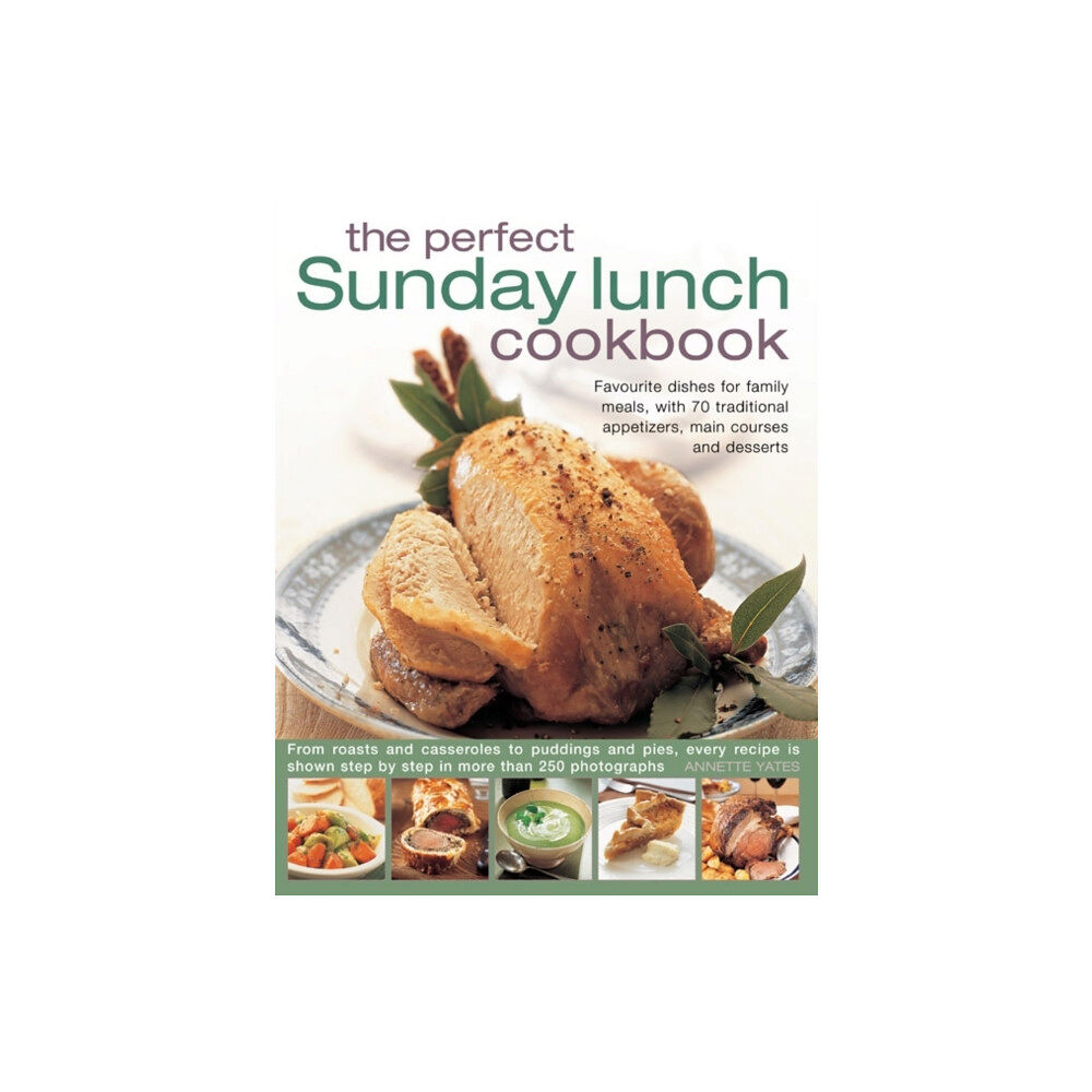 Anness publishing Perfect Sunday Lunch Cookbook (inbunden, eng)