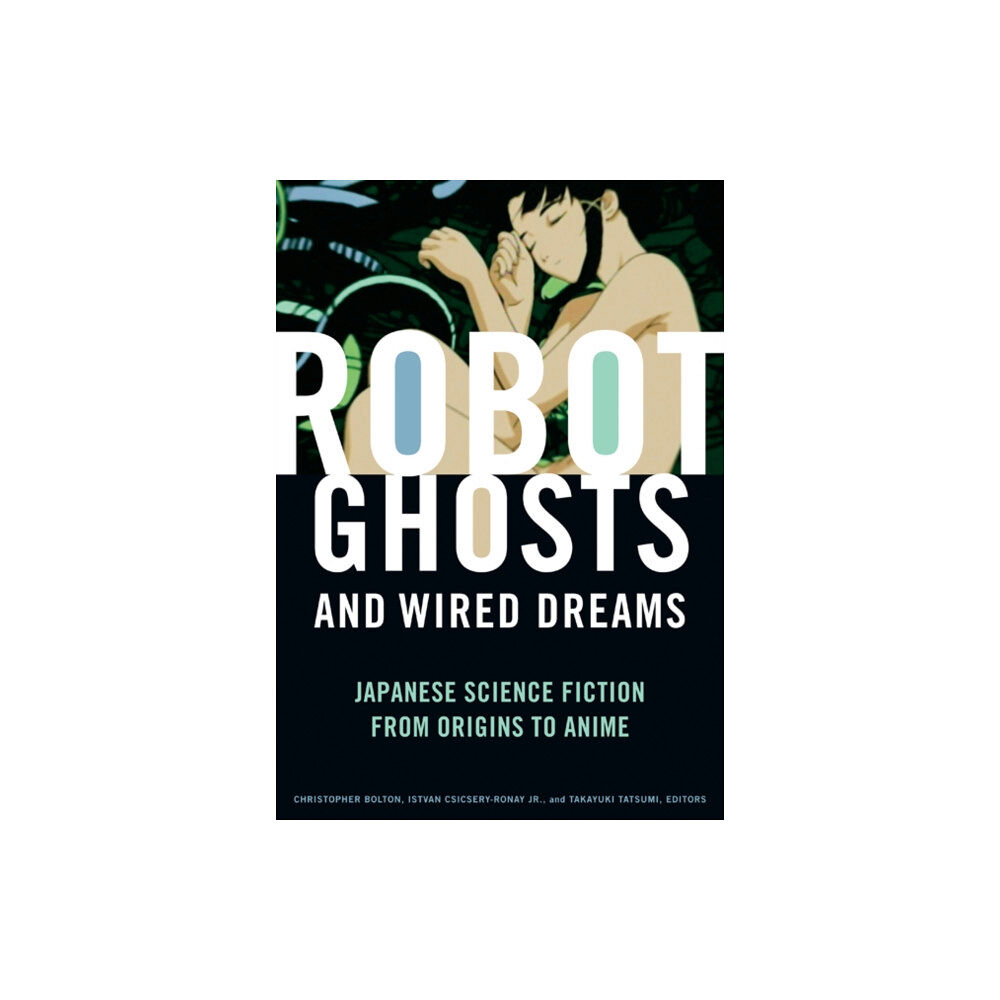 University of Minnesota Press Robot Ghosts and Wired Dreams (häftad, eng)