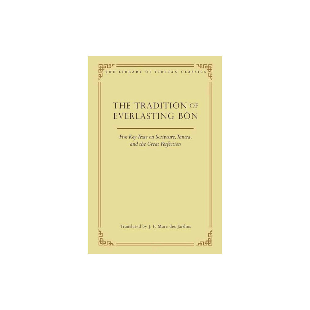 Wisdom publications,u.s. The Tradition of Everlasting Bon (inbunden, eng)