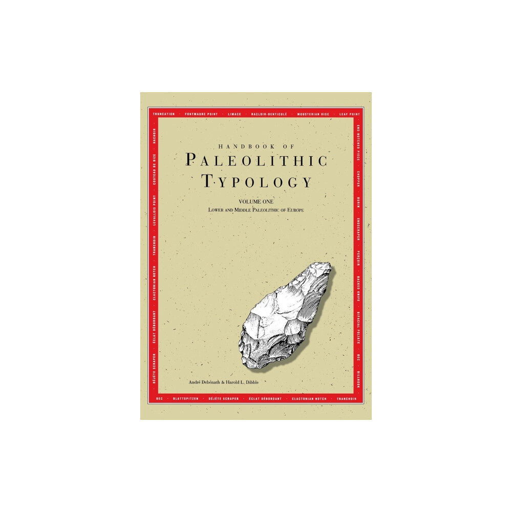 University of Pennsylvania Museum of Archaeology & Handbook of Paleolithic Typology – Lower and Middle Paleolithic of Europe (häftad, eng)