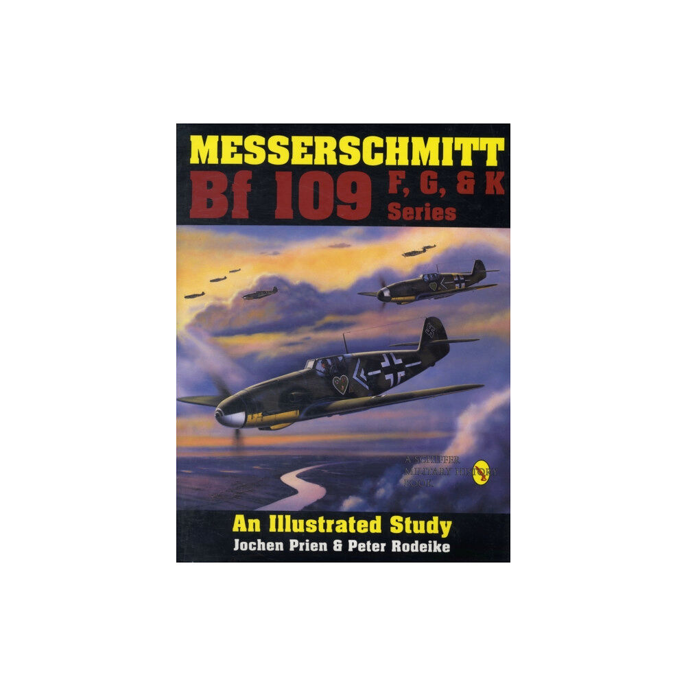 Schiffer Publishing Ltd Messerschmitt Bf 109 F, G, & K Series (inbunden, eng)