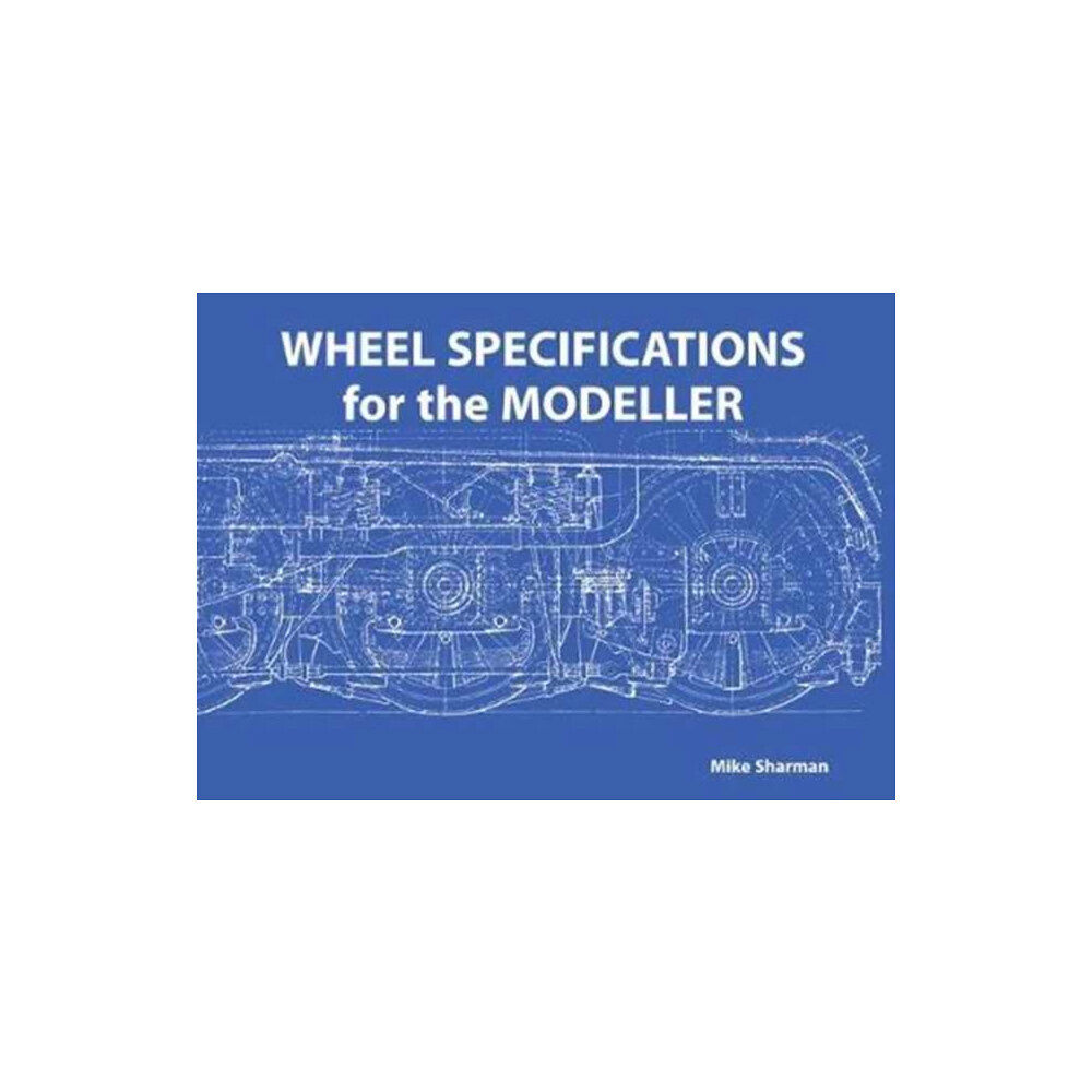 Stenlake Publishing Wheel Specifications for the Modeller (häftad, eng)