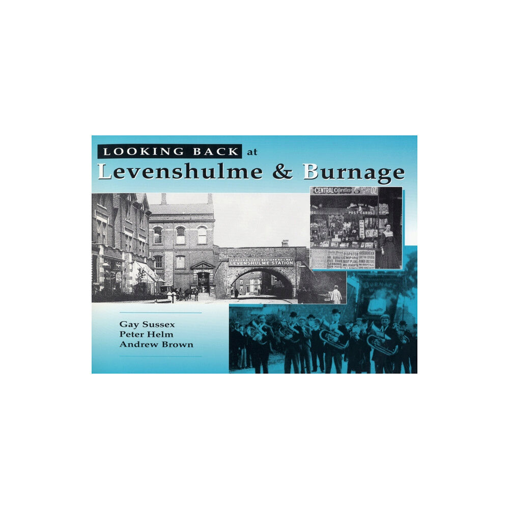 Willow Publishing,Timperley Looking Back at Levenshulme and Burnage (inbunden, eng)