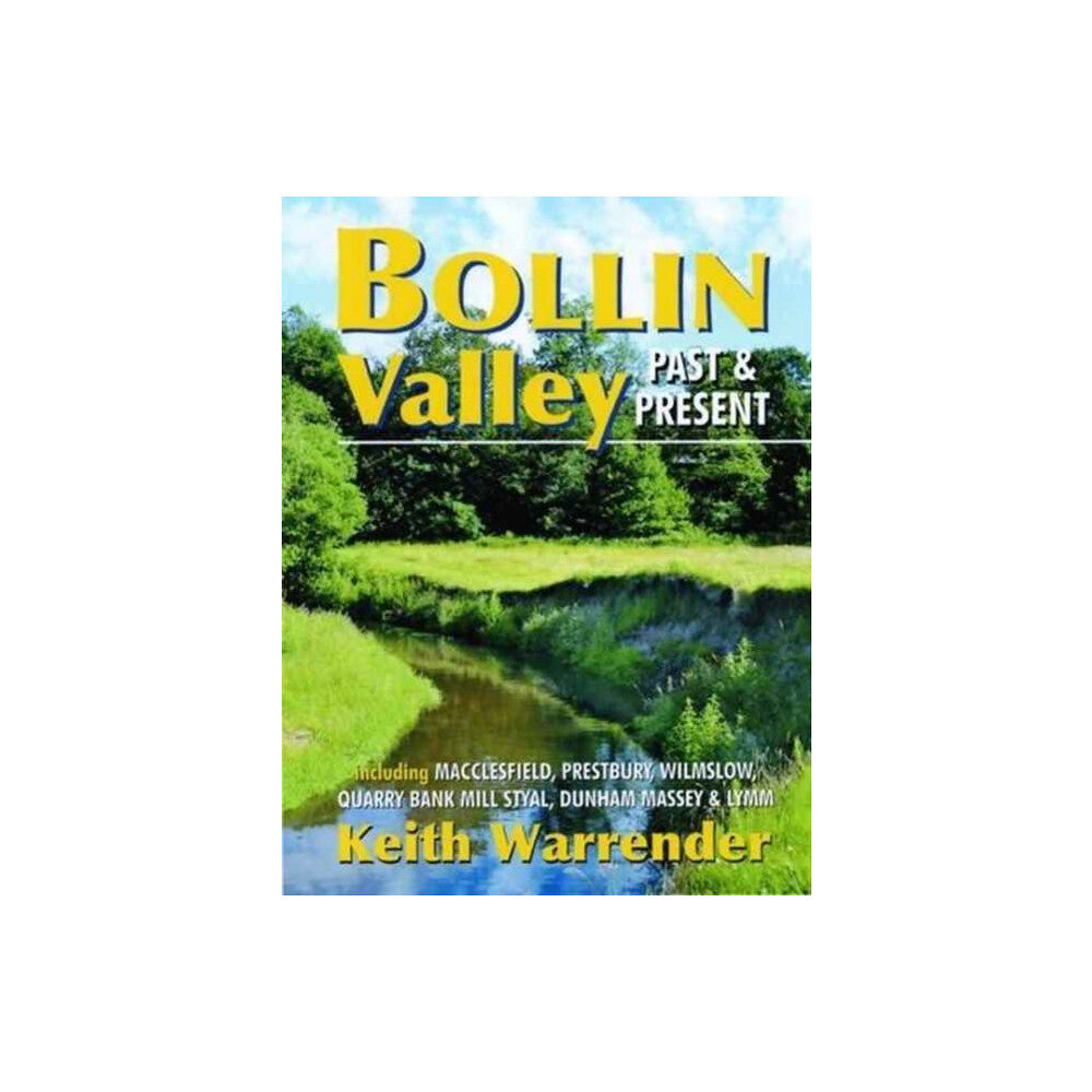 Willow Publishing,Timperley Bollin Valley Past and Present (häftad, eng)