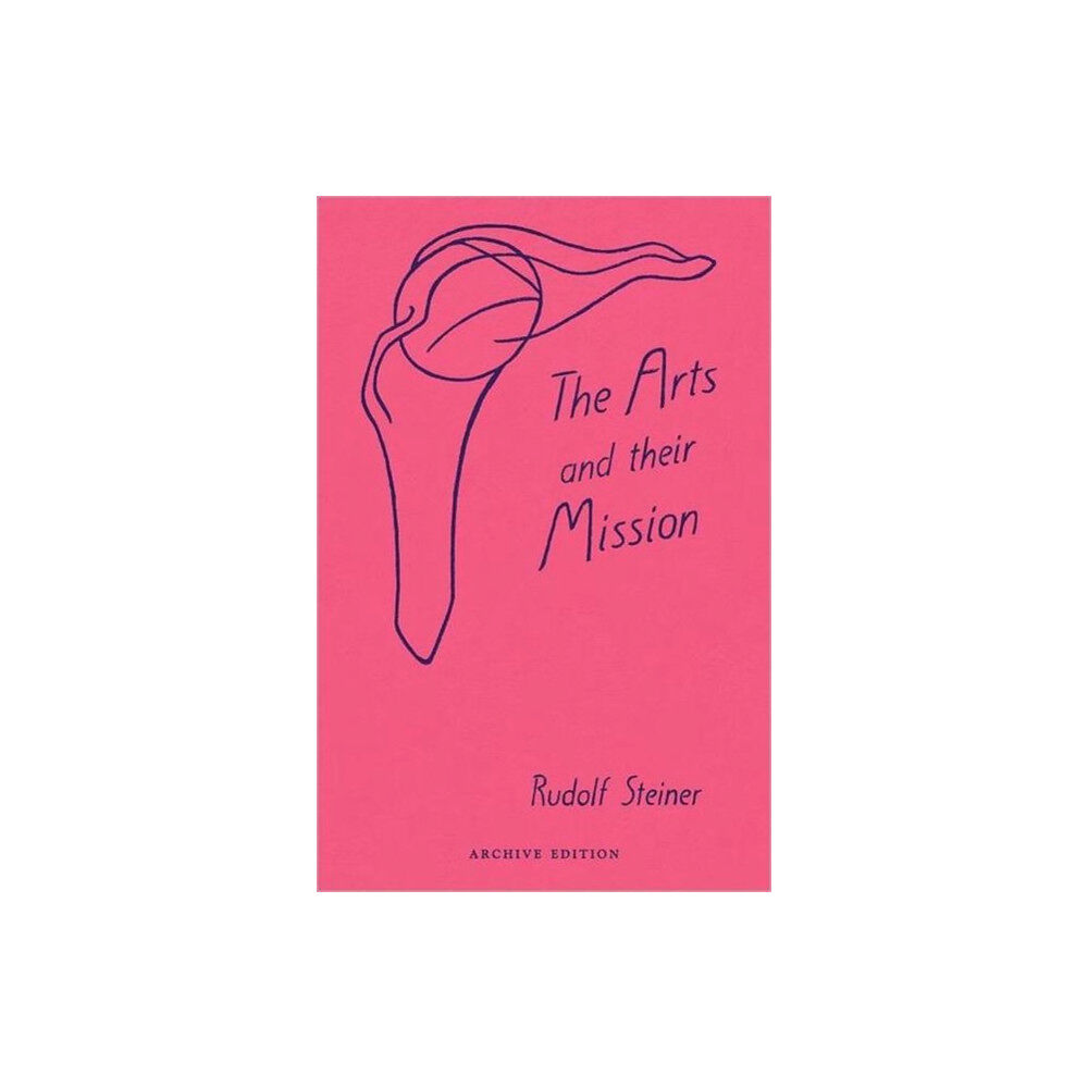 Anthroposophic Press Inc The Arts and Their Mission (häftad, eng)