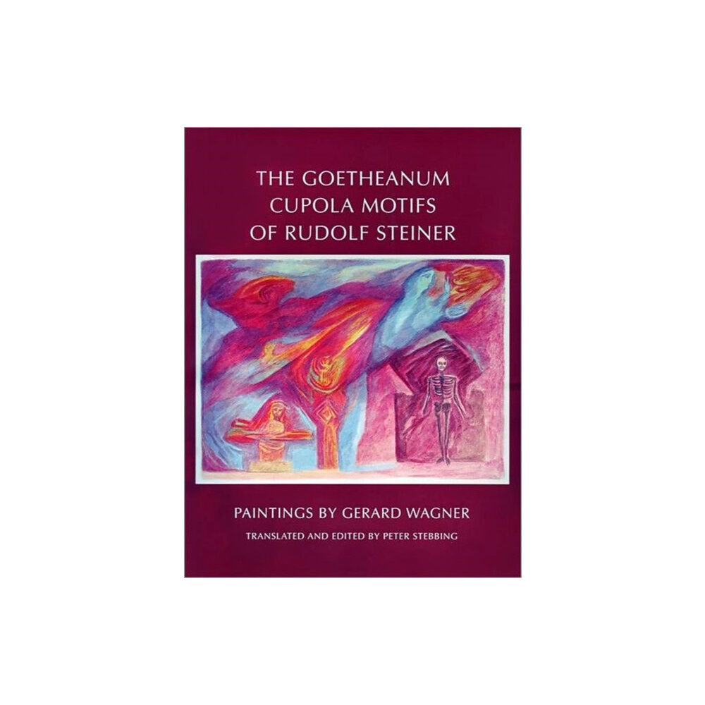 Anthroposophic Press Inc The Goetheanum Cupola Motifs of Rudolf Steiner (inbunden, eng)