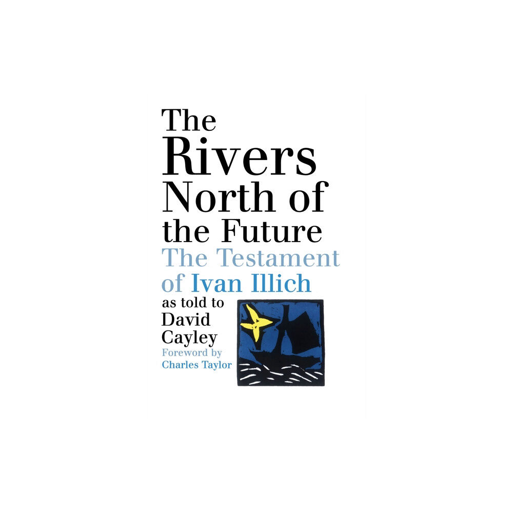 House of Anansi Press Ltd ,Canada The Rivers North of the Future (häftad, eng)
