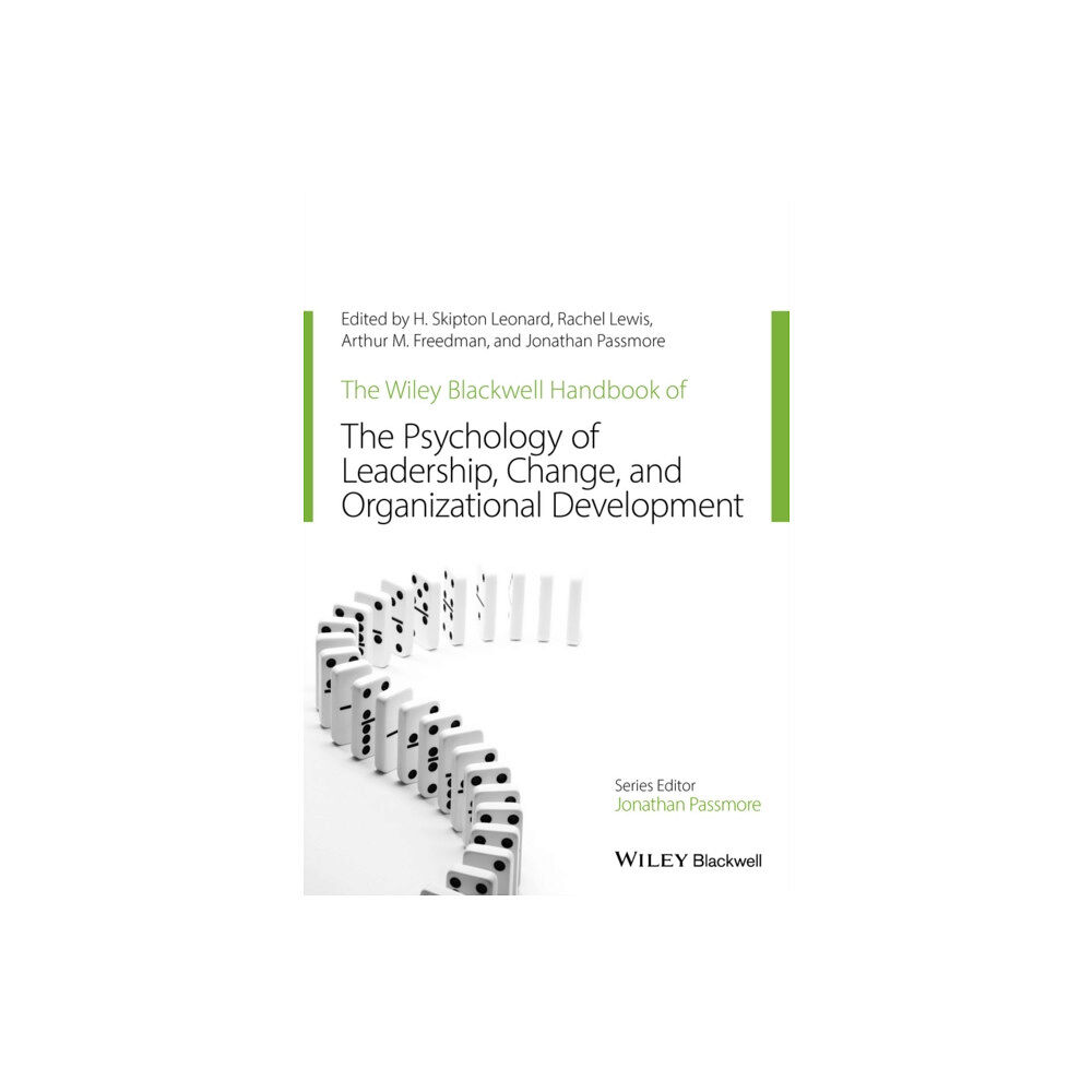John Wiley And Sons Ltd The Wiley-Blackwell Handbook of the Psychology of Leadership, Change, and Organizational Development (häftad, eng)