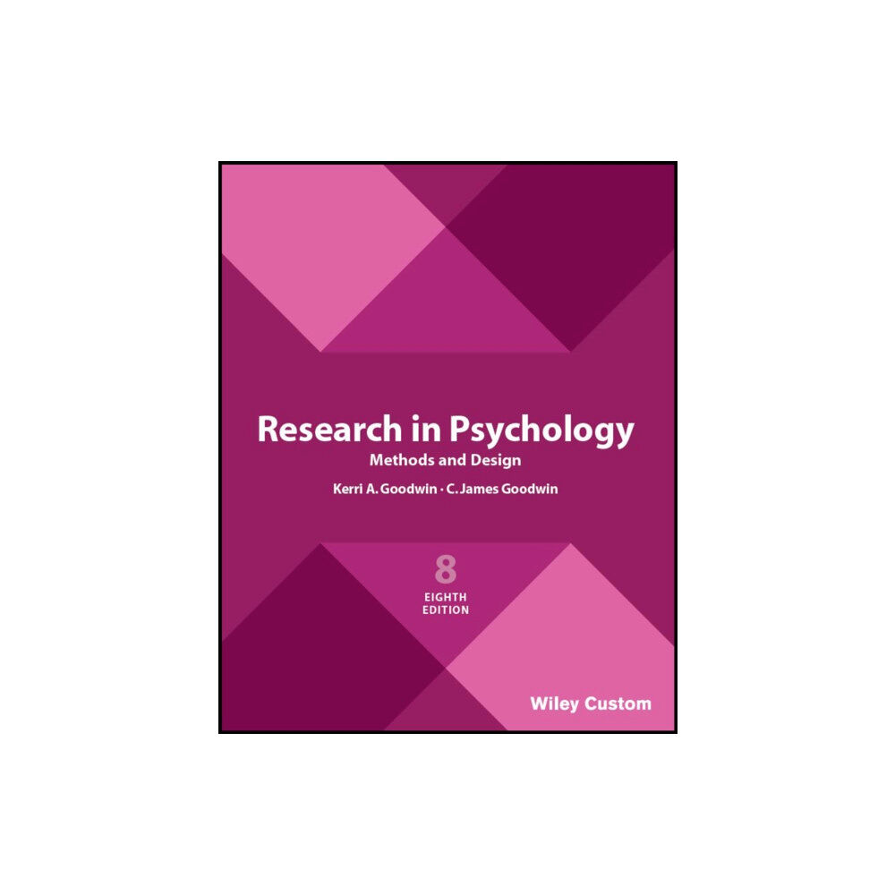 John Wiley & Sons Inc Research in Psychology Methods and Design, 8e Custom Edition (häftad, eng)