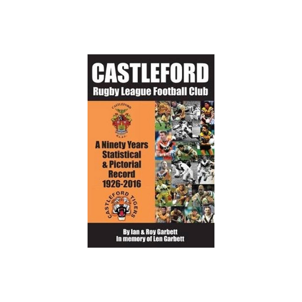 Scratching Shed Publishing Ltd Castleford Rugby League Football Club (häftad, eng)