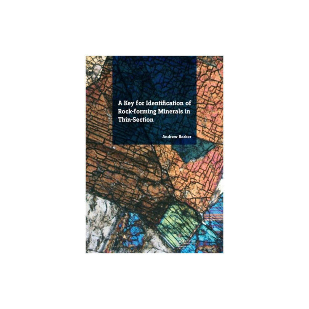 Taylor & francis ltd A Key for Identification of Rock-Forming Minerals in Thin Section (häftad, eng)