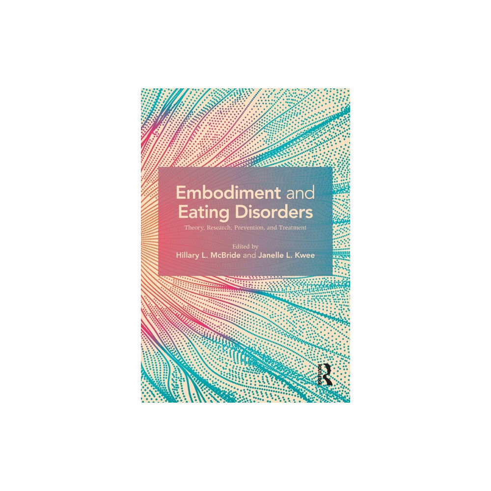 Taylor & francis ltd Embodiment and Eating Disorders (häftad, eng)