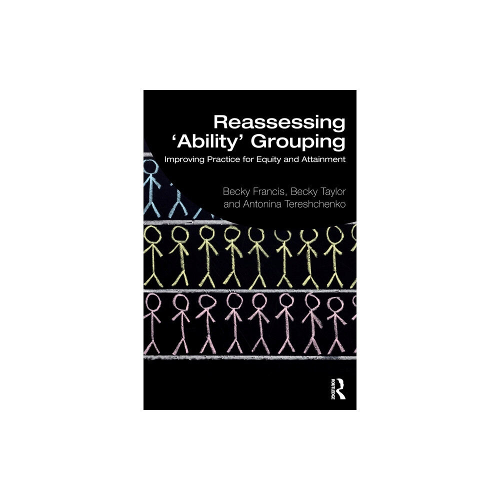 Taylor & francis ltd Reassessing 'Ability' Grouping (häftad, eng)