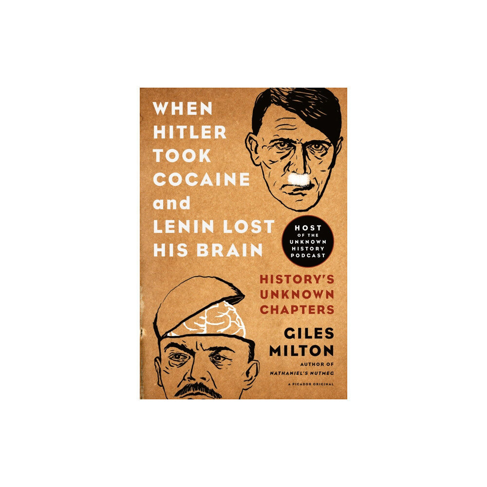 PICADOR When Hitler Took Cocaine and Lenin Lost His Brain (häftad, eng)