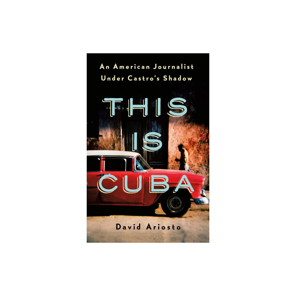 St Martin's Press This Is Cuba (inbunden, eng)